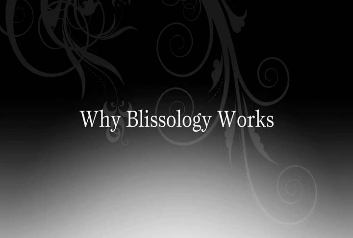 Blissology | Why it Works